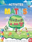 Activités de Maths pour les Maternelles MS & GS: Cahier d'activités pour Enfants 4 ans & +: Apprendre à écrire les Chiffre, Calculer, Compter, Additio Cover Image