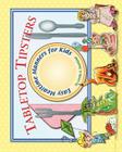 Tabletop Tipsters: Mealtime manners for kids By Leslie A. Susskind Cover Image