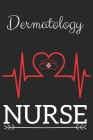 Dermatology Nurse: Nursing Valentines Gift (100 Pages, Design Notebook, 6 x 9) (Cool Notebooks) Paperback By Nurse Notes Collection Cover Image