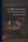 Die Bestimmung Des Onos Oder Epinetron By Margarete Láng Cover Image