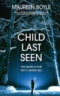 Child Last Seen: The Search for Patty Desmond By Maureen Boyle Cover Image