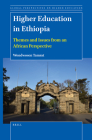 Higher Education in Ethiopia: Themes and Issues from an African Perspective (Global Perspectives on Higher Education) Cover Image