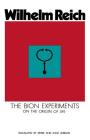 The Bion Experiments on the Origins of Life By Wilhelm Reich Cover Image