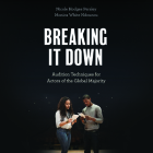 Breaking It Down: Audition Techniques for Actors of the Global Majority Cover Image