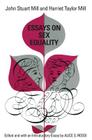 Essays on Sex Equality By John Stuart Mill, Harriet Taylor Mill, Alice S. Rossi (Editor), Alice S. Rossi (Introduction by) Cover Image