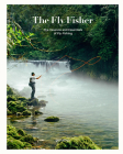 The Fly Fisher (Updated Version): The Essence and Essentials of Fly Fishing By Gestalten (Editor), Maximilian Funk (Editor), Thorsten Strüben (Editor) Cover Image