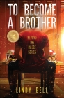 To Become a Brother By Lindy Bell Cover Image