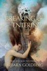 Breaking & Entering: New and Selected Poems By Barbara Goldberg Cover Image