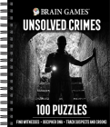 Brain Games - Unsolved Crimes: 100 Puzzles By Publications International Ltd, Brain Games Cover Image