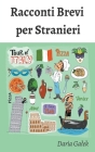 Racconti Brevi per Stranieri By Daria Galek Cover Image