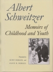 Memoirs of Childhood and Youth (Albert Schweitzer Library) By Albert Schweitzer, Kurt Bergel (Translator), Alice R. Bergel (Translator) Cover Image
