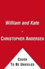 William and Kate: A Royal Love Story By Christopher Andersen Cover Image