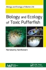 Biology and Ecology of Toxic Pufferfish (Biology and Ecology of Marine Life) By Ramasamy Santhanam Cover Image