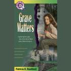 Grave Matters (Jennie McGrady Mysteries #15) By Patricia H. Rushford, Rebecca Gibel (Read by) Cover Image