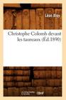 Christophe Colomb Devant Les Taureaux (Éd.1890) (Litterature) By Léon Bloy Cover Image