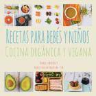 Recetas para Bebés y Niños: Cocina Orgánica y Vegana By Pamela Marin Cover Image