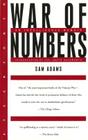 War of Numbers: An Intelligence Memoir of the Vietnam War's Uncounted Enemy Cover Image