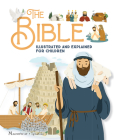 The Bible Illustrated and Explained for Children Cover Image
