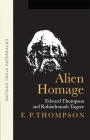 Alien Homage: Edward Thompson and Rabindranath Tagore (Oxford India Paperbacks) By E. P. Thompson, Uma Das Gupta (With) Cover Image