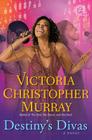 Destiny's Divas: A Novel By Victoria Christopher Murray Cover Image