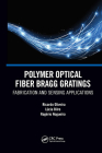 Polymer Optical Fiber Bragg Gratings: Fabrication and Sensing Applications Cover Image