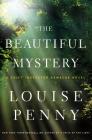 The Beautiful Mystery: A Chief Inspector Gamache Novel Cover Image