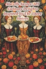 Sisterly Savors: 103 Culinary Delights Inspired by The Three Sisters By Gypsy Caravan Gastronomic Gala Cover Image