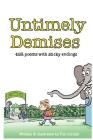 Untimely Demises: 491/2 poems with sticky endings By Tim Cordell Cover Image