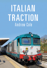 Italian Traction By Andrew Cole Cover Image