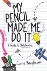 My Pencil Made Me Do It Cover Image