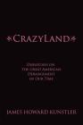 CrazyLand By James Howard Kunstler Cover Image