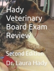 Hady Veterinary Board Exam Review: Second Edition By Laura Hady Cover Image
