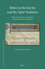 Ethics in the Qurʾān and the Tafsīr Tradition: From the Polynoia of Scripture to the Homonoia of Exegesis (Texts and Studies on the Qurʾān #23) By Tareq Moqbel Cover Image