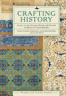 Crafting History: Essays on the Ottoman World and Beyond in Honor of Cemal Kafadar (Ottoman and Turkish Studies) By Rachel Goshgarian (Editor), Ilham Khuri-Makdisi (Editor), Ali Yaycioğlu (Editor) Cover Image