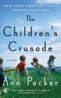 The Children's Crusade: A Novel By Ann Packer Cover Image