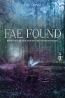 Fae Found: Book One of the War of the Wings Trilogy By Chi Obasi Cover Image
