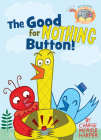 The Good for Nothing Button! (Elephant & Piggie Like Reading! #3) Cover Image