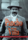 The Life and Times of Pancho Villa Cover Image
