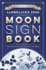 Llewellyn's 2020 Moon Sign Book: Plan Your Life by the Cycles of the Moon Cover Image
