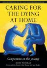 Caring for the Dying at Home: Companions on the Journey By Keri Thomas Cover Image