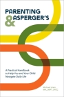 Parenting and Asperger's: A Practical Handbook to Help You and Your Child Navigate Daily Life Cover Image