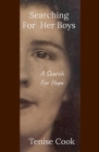 Searching For Her Boys: A Search For Hope By Tenise Cook Cover Image