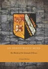 An Industrious Mind: The Worlds of Sir Simonds d'Ewes By J. Sears McGee Cover Image