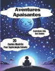 Aventures Apaisantes: 20 contes illustrés pour sophrologie enfants By Hugues de Coster Cover Image
