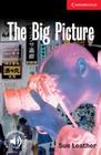 The Big Picture Level 1 Beginner/Elementary (Cambridge English Readers) By Sue Leather Cover Image