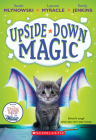 Upside-Down Magic (Upside-Down Magic #1) By Sarah Mlynowski, Lauren Myracle, Emily Jenkins Cover Image