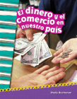 El dinero y el comercio en nuestro país (Social Studies: Informational Text) By Shelly Buchanan Cover Image