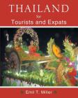 Thailand for Tourists and Expats By Emil Tony Miller Cover Image