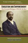 Education and Empowerment: The Essential Wirtings of W.E.B. Du Bois Cover Image