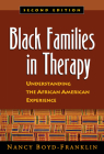 Black Families in Therapy: Understanding the African American Experience By Nancy Boyd-Franklin, PhD Cover Image